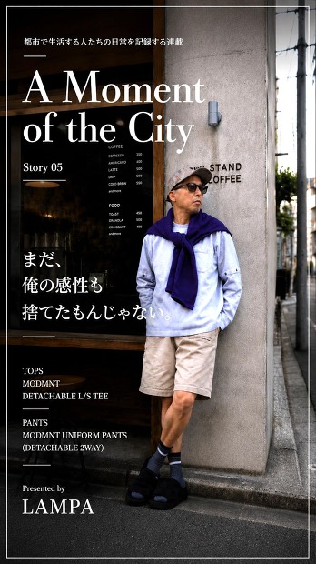 A Moment of the City 05 高円寺 MODMNT DETACHABLE L/S TEE